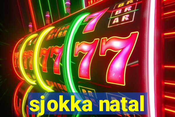 sjokka natal